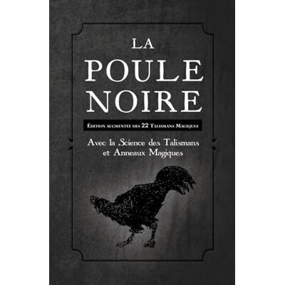 Inconnu La Poule Noire: Édition augmentée des 22 Talismans Magiques - Publicité Inconnu La Poule Noire: Édition augmentée des 22 Talismans Magiques - Publicité