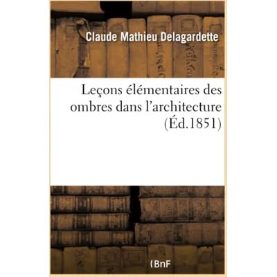 Collectif Leçons élémentaires des ombres dans l'architecture - Publicité Collectif Leçons élémentaires des ombres dans l'architecture - Publicité