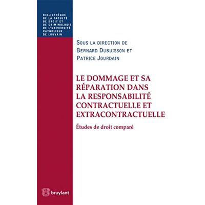 Le Dommage et sa réparation dans la responsabilité contractuelle et extracontractuelle - Publicité Le Dommage et sa réparation dans la responsabilité contractuelle et extracontractuelle - Publicité