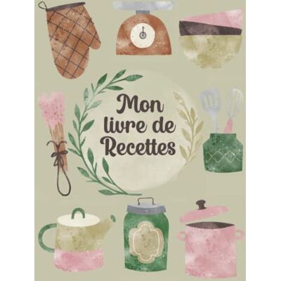 Publishing, Albert & Isa Mon livre de recettes: Cahier de cuisine pour noter vos 100 plats préférés Couverture Rigide - Publicité Publishing, Albert & Isa Mon livre de recettes: Cahier de cuisine pour noter vos 100 plats préférés Couverture Rigide - Publicité