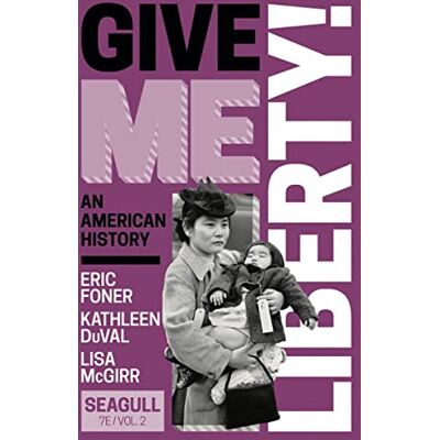 Foner, Eric Give Me Liberty!: An American History; From 1865 (2) - Publicité Foner, Eric Give Me Liberty!: An American History; From 1865 (2) - Publicité