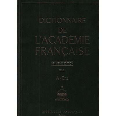 Collectif Dictionnaire de l'Académie française, tome 1 : A Enz - Publicité Collectif Dictionnaire de l'Académie française, tome 1 : A Enz - Publicité