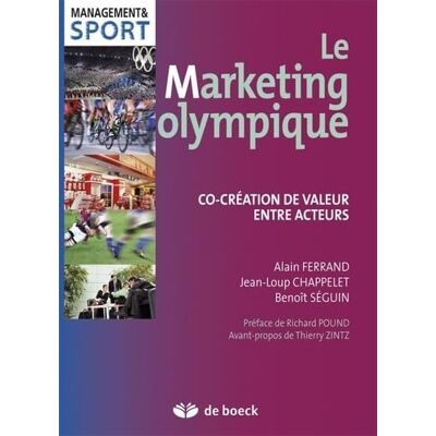 Alain Ferrand Le marketing olympique: Co-création de valeur entre acteurs - Publicité Alain Ferrand Le marketing olympique: Co-création de valeur entre acteurs - Publicité
