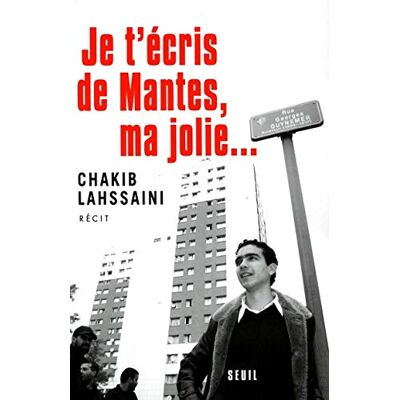 Lahssaini, Chakib Je t'écris de Mantes, ma jolie... Publicité Lahssaini, Chakib Je t'écris de Mantes, ma jolie... Publicité