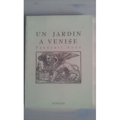 Eden, Frederic Un jardin à Venise - Publicité Eden, Frederic Un jardin à Venise - Publicité