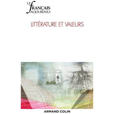 Collectif Le Français aujourd'hui n° 197 (2/2017) Littérature et valeurs: Littérature et valeurs - Publicité Collectif Le Français aujourd'hui n° 197 (2/2017) Littérature et valeurs: Littérature et valeurs - Publicité