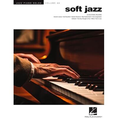 Various Soft Jazz: Jazz Piano Solos Series, Volume 66 Recueil de partitions pour piano solo avec symboles d accords 24 standards et ballades du soft jazz pour piano et clavier Songbook jazz - Publicité Various Soft Jazz: Jazz Piano Solos Series, Volume 66 Recueil de partitions pour piano solo avec symboles d accords 24 standards et ballades du soft jazz pour piano et clavier Songbook jazz - Publicité
