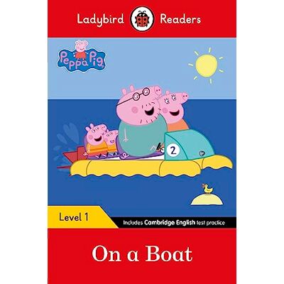 Ladybird Readers Level 1 Peppa Pig On a Boat (ELT Graded Reader) - Publicité Ladybird Readers Level 1 Peppa Pig On a Boat (ELT Graded Reader) - Publicité