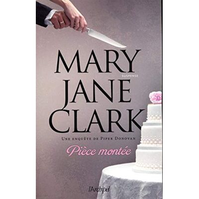 Clark, Mary Jane Pièce montée Une enquête de Piper Donovan - Publicité Clark, Mary Jane Pièce montée Une enquête de Piper Donovan - Publicité