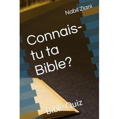 Ziani, Nabil Connais-tu ta Bible?: Bible Quiz - Publicité Ziani, Nabil Connais-tu ta Bible?: Bible Quiz - Publicité