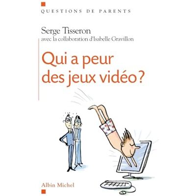 Tisseron, Serge Qui a peur des jeux video ? - Publicité Tisseron, Serge Qui a peur des jeux video ? - Publicité