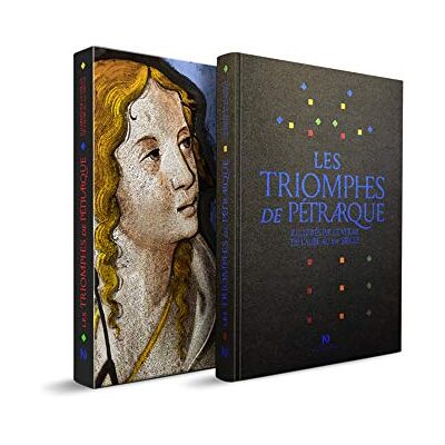 Pétrarque, François Les Triomphes de Pétrarque illustrés par le vitrail de l'Aube au XVIe siècle - Publicité Pétrarque, François Les Triomphes de Pétrarque illustrés par le vitrail de l'Aube au XVIe siècle - Publicité