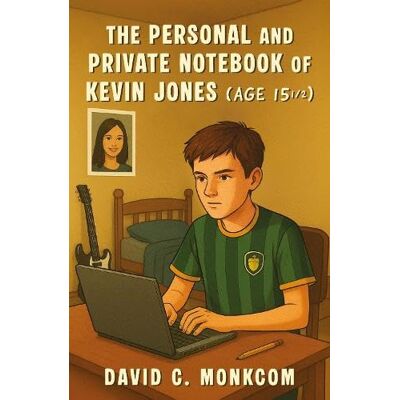 Monkcom, David C. The Personal and Private Notebook of Kevin Jones (Age 15 ½) - Publicité Monkcom, David C. The Personal and Private Notebook of Kevin Jones (Age 15 ½) - Publicité