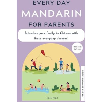 Print, Mooli Everyday Mandarin for Parents: A Phrasebook with parenting phrases to start introducing Chinese with your family - Publicité Print, Mooli Everyday Mandarin for Parents: A Phrasebook with parenting phrases to start introducing Chinese with your family - Publicité