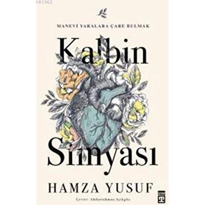 Hamza Yusuf Kalbin Simyası: Manevi Yaralara Çare Bulmak - Publicité Hamza Yusuf Kalbin Simyası: Manevi Yaralara Çare Bulmak - Publicité