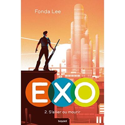 Lee, Fonda Exo, Tome 02: EXO : S'allier ou mourir - Publicité Lee, Fonda Exo, Tome 02: EXO : S'allier ou mourir - Publicité