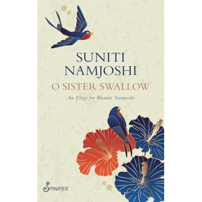 Namjoshi, Suniti O Sister Swallow: An Elegy for Bharati Namjoshi - Publicité Namjoshi, Suniti O Sister Swallow: An Elegy for Bharati Namjoshi - Publicité