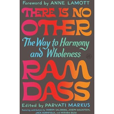 Dass, Ram There Is No Other: The Way to Harmony and Wholeness – The Final Teachings from Beloved Spiritual Leader Ram Dass on Unity and Love - Publicité Dass, Ram There Is No Other: The Way to Harmony and Wholeness – The Final Teachings from Beloved Spiritual Leader Ram Dass on Unity and Love - Publicité