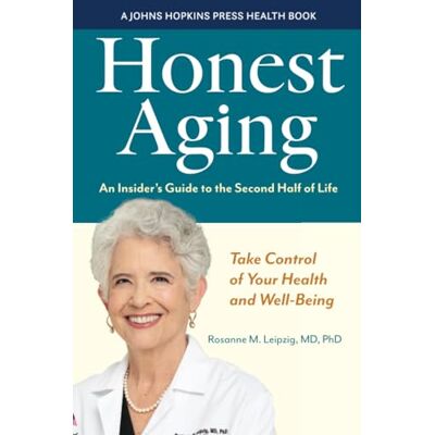 Leipzig, Rosanne M. Honest Aging: An Insider's Guide to the Second Half of Life - Publicité Leipzig, Rosanne M. Honest Aging: An Insider's Guide to the Second Half of Life - Publicité