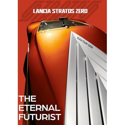 Sen, Gautam Lancia Stratos Zero: The Eternal Futurist - Publicité Sen, Gautam Lancia Stratos Zero: The Eternal Futurist - Publicité