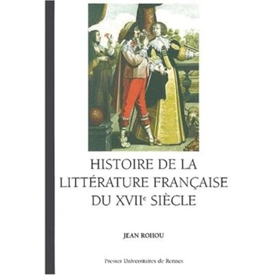 PUR Histoire de la littérature française DU XVII SIECLE - Publicité PUR Histoire de la littérature française DU XVII SIECLE - Publicité