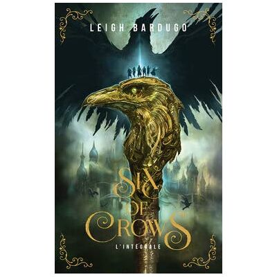 Leigh Bardugo Six of Crows : L'intégrale. Six of Crows / La cité corrompue - Publicité Leigh Bardugo Six of Crows : L'intégrale. Six of Crows / La cité corrompue - Publicité