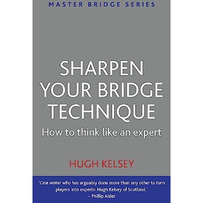 Kelsey, Hugh Sharpen Your Bridge Technique - Publicité Kelsey, Hugh Sharpen Your Bridge Technique - Publicité