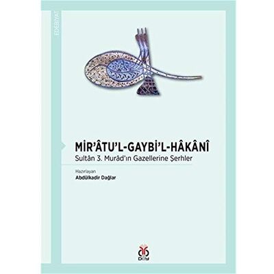 Kolektif Mir'atu'l-Gaybi'l-Hakani: Sultan 3. Murad'ın Gazallerine Şerhler - Publicité Kolektif Mir'atu'l-Gaybi'l-Hakani: Sultan 3. Murad'ın Gazallerine Şerhler - Publicité