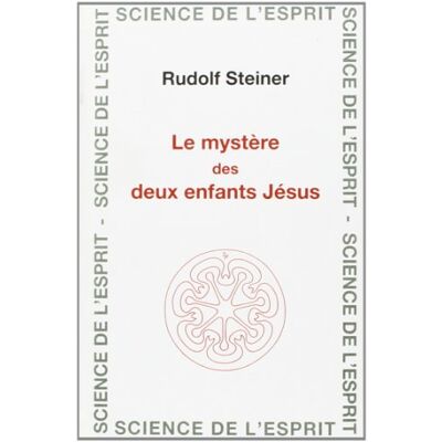 Steiner Le mystère des deux enfants Jésus - Publicité Steiner Le mystère des deux enfants Jésus - Publicité