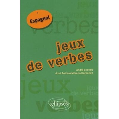Lecocq, André Jeux de verbes: Espagnol - Publicité Lecocq, André Jeux de verbes: Espagnol - Publicité