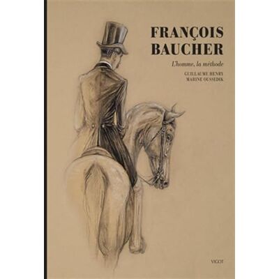 Henry, Guillaume François Baucher : L'homme, la méthode - Publicité Henry, Guillaume François Baucher : L'homme, la méthode - Publicité