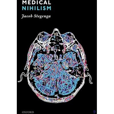 Stegenga, Jacob Medical Nihilism - Publicité Stegenga, Jacob Medical Nihilism - Publicité