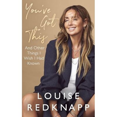 Redknapp, Louise You've Got This: And Other Things I Wish I Had Known - Publicité Redknapp, Louise You've Got This: And Other Things I Wish I Had Known - Publicité