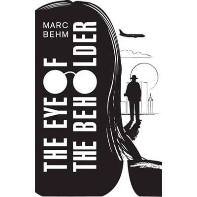 Behm, Marc The Eye of the Beholder - Publicité Behm, Marc The Eye of the Beholder - Publicité
