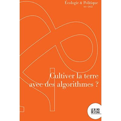Collectif Cultiver la terre avec des algorithmes: Agriculture, numerique et écologie - Publicité Collectif Cultiver la terre avec des algorithmes: Agriculture, numerique et écologie - Publicité