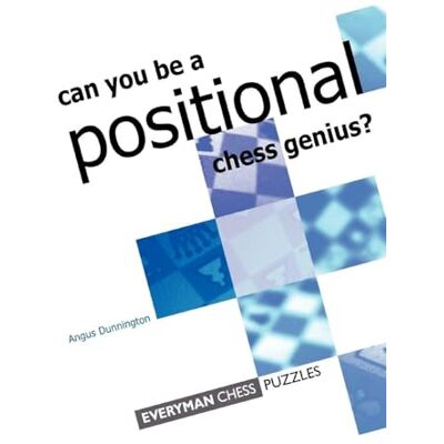 Dunnington, Angus Can you be a Positional Chess Genius - Publicité Dunnington, Angus Can you be a Positional Chess Genius - Publicité