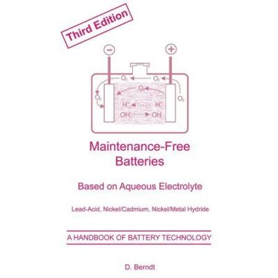 Berndt, Dietrich Maintenance-Free Batteries: A Handbook of Battery Technology - Publicité Berndt, Dietrich Maintenance-Free Batteries: A Handbook of Battery Technology - Publicité