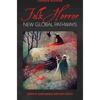 Folk Horror: New Global Pathways - Publicité Folk Horror: New Global Pathways - Publicité
