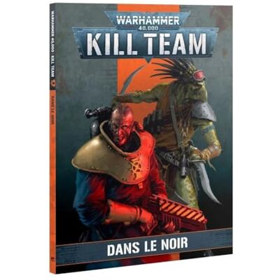 Games Workshop Warhammer 40k Kill Team : dans Le Noir - Publicité Games Workshop Warhammer 40k Kill Team : dans Le Noir - Publicité