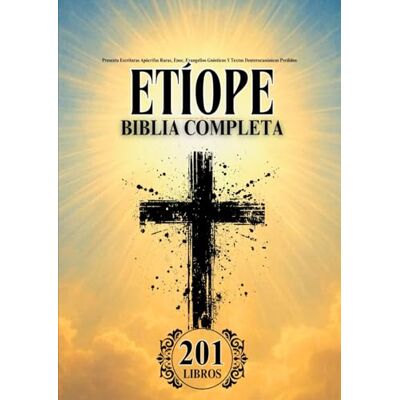 Anonymous Biblia Etíope en Español Completa (201 Libros): Presenta Escrituras Apócrifas Raras, Enoc, Evangelios Gnósticos Y Textos Deuterocanónicos Perdidos - Publicité Anonymous Biblia Etíope en Español Completa (201 Libros): Presenta Escrituras Apócrifas Raras, Enoc, Evangelios Gnósticos Y Textos Deuterocanónicos Perdidos - Publicité
