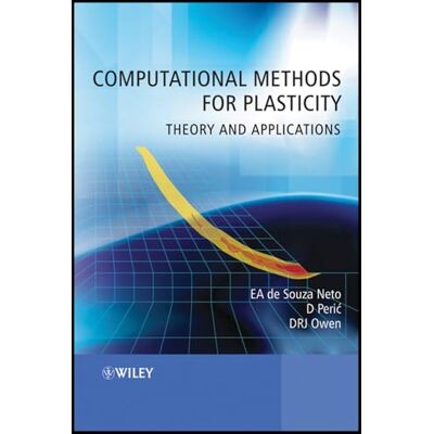 de Souza Neto, Eduardo A. Computational Methods for Plasticity: Theory and Applications - Publicité de Souza Neto, Eduardo A. Computational Methods for Plasticity: Theory and Applications - Publicité