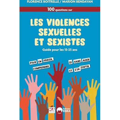 Bendayan, Marion 100 questions-réponses sur les violences sexistes et sexuelles: Guide pour les 15-25 ans - Publicité Bendayan, Marion 100 questions-réponses sur les violences sexistes et sexuelles: Guide pour les 15-25 ans - Publicité