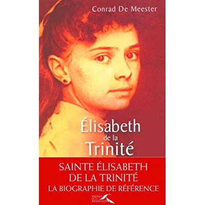 De Meester, Conrad Élisabeth de la Trinité: Biographie - Publicité De Meester, Conrad Élisabeth de la Trinité: Biographie - Publicité
