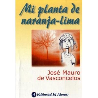 De Vasconcelos, Jose Mauro Mi planta de Naranja Lima / My Plant of Orange-Lime - Publicité De Vasconcelos, Jose Mauro Mi planta de Naranja Lima / My Plant of Orange-Lime - Publicité