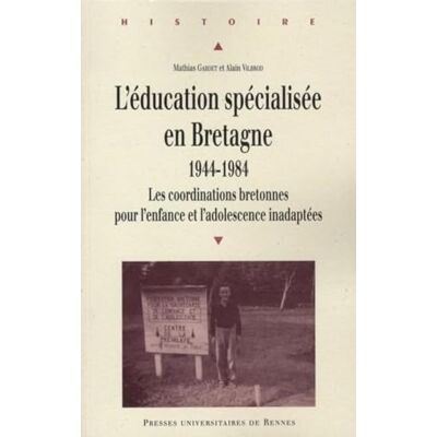PUR EDUCATION SPECIALISEE EN BRETAGNE 1944 1984. LES CORDINATIONS BRETONNES POUR L E - Publicité PUR EDUCATION SPECIALISEE EN BRETAGNE 1944 1984. LES CORDINATIONS BRETONNES POUR L E - Publicité