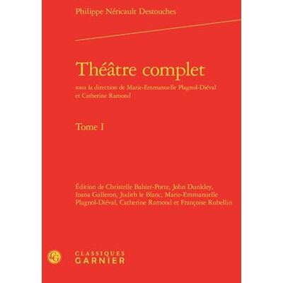 Destouches, Philippe Néricault Théâtre complet (Tome I) - Publicité Destouches, Philippe Néricault Théâtre complet (Tome I) - Publicité