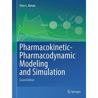 Bonate, Peter L. Pharmacokinetic-Pharmacodynamic Modeling and Simulation - Publicité Bonate, Peter L. Pharmacokinetic-Pharmacodynamic Modeling and Simulation - Publicité