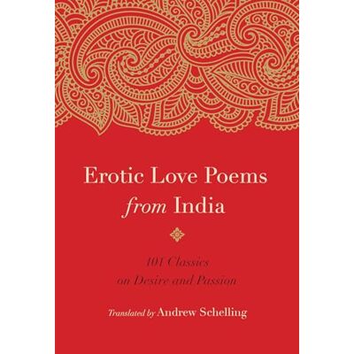 Erotic Love Poems from India: 101 Classics on Desire and Passion - Publicité Erotic Love Poems from India: 101 Classics on Desire and Passion - Publicité