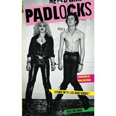 Browne, Den Padlocks: Living with Sid & Nancy - Publicité Browne, Den Padlocks: Living with Sid & Nancy - Publicité