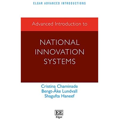 Chaminade, Cristina Advanced Introduction to National Innovation Systems - Publicité Chaminade, Cristina Advanced Introduction to National Innovation Systems - Publicité